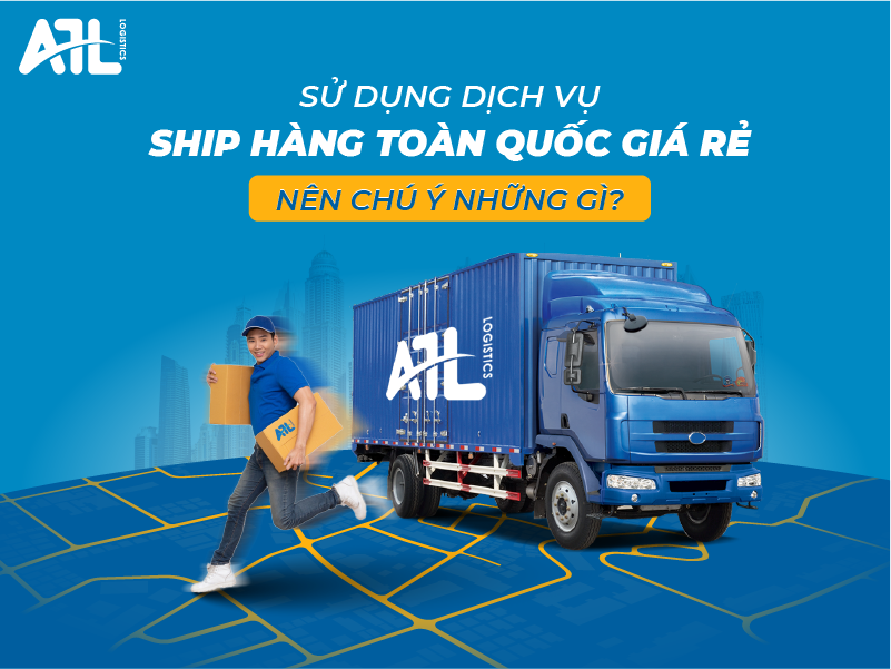 dịch vụ ship hàng toàn quốc giá rẻ