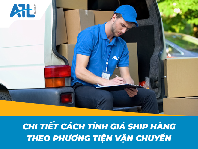 Cách tính giá ship hàng theo phương tiện vận chuyển