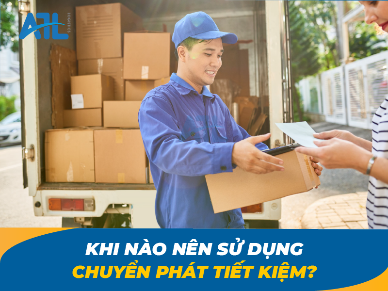 Khi nào nên sử dụng chuyển phát tiết kiệm