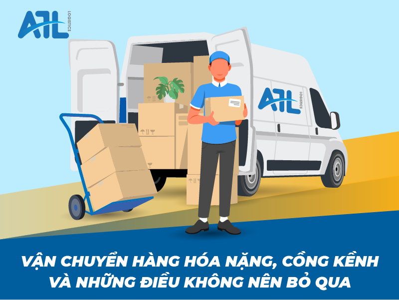 Vận chuyển hàng hóa nặng, cồng kềnh