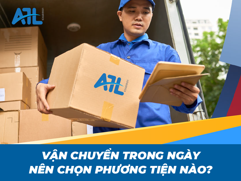 Vận chuyển trong ngày nên chọn phương tiện nào?